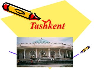Tashkent
 