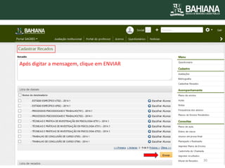 Após digitar a mensagem, clique em ENVIAR 
30 