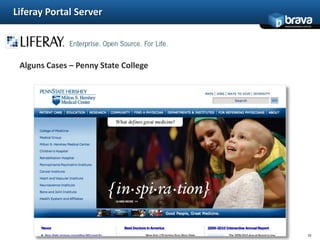 Liferay Portal ServerO Liferay se apresenta com amplas capacidades:Gerenciamento de conteúdo integrado.