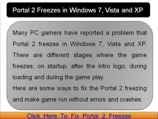 Click Here To Fix Portal 2 Freezes
 