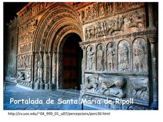 Portalada de Santa Maria de Ripoll
http://cv.uoc.edu/~04_999_01_u07/percepcions/perc30.html
 