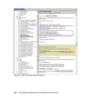Figure 5-23 SQL Call builder: Generated Methods




138    Portal Application Development Using WebSphere Portlet Factory
 