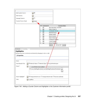 Figure 7-46 Adding a Counter Column and Highlighter in the Customer Information portlet




                                                   Chapter 7. Creating portlets: Designing the UI   357
 
