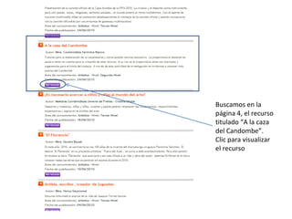 Buscamos en la página 4, el recurso titulado “A la caza del Candombe”. Clic para visualizar el recurso 