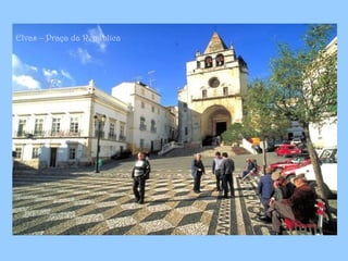 Elvas – Praça da República
 