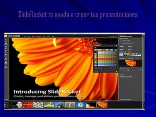 SlideRocket te ayuda a crear tus presentaciones
 