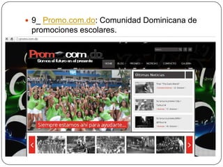  9_ Promo.com.do: Comunidad Dominicana de

promociones escolares.

 
