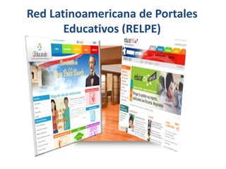 Red Latinoamericana de Portales
Educativos (RELPE)

 