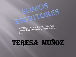 Teresa Muñoz
 