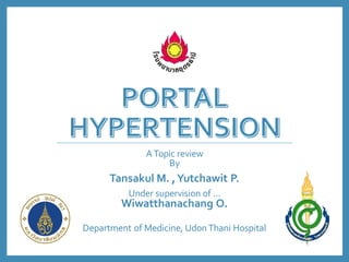 ATopic review
By
Tansakul M. ,Yutchawit P.
Under supervision of …
Wiwatthanachang O.
Department of Medicine, UdonThani Hospital
 