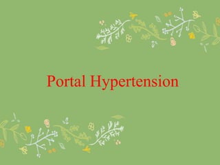 Portal Hypertension
 