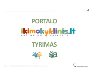 PORTALO
TYRIMAS
 