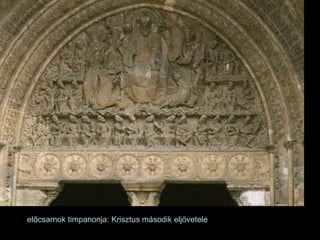 előcsarnok timpanonja: Krisztus második eljövetele 