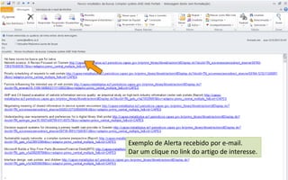 Portal de Periódicos da CAPES
Exemplo de Alerta recebido por e-mail.
Dar um clique no link do artigo de interesse.
 