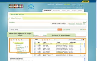 Portal de Periódicos da CAPES
Pastas para organizar os artigos
salvos Registros de artigos salvos
 