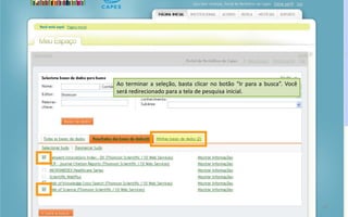 Portal de Periódicos da CAPES 61
Ao terminar a seleção, basta clicar no botão “Ir para a busca”. Você
será redirecionado para a tela de pesquisa inicial.
 