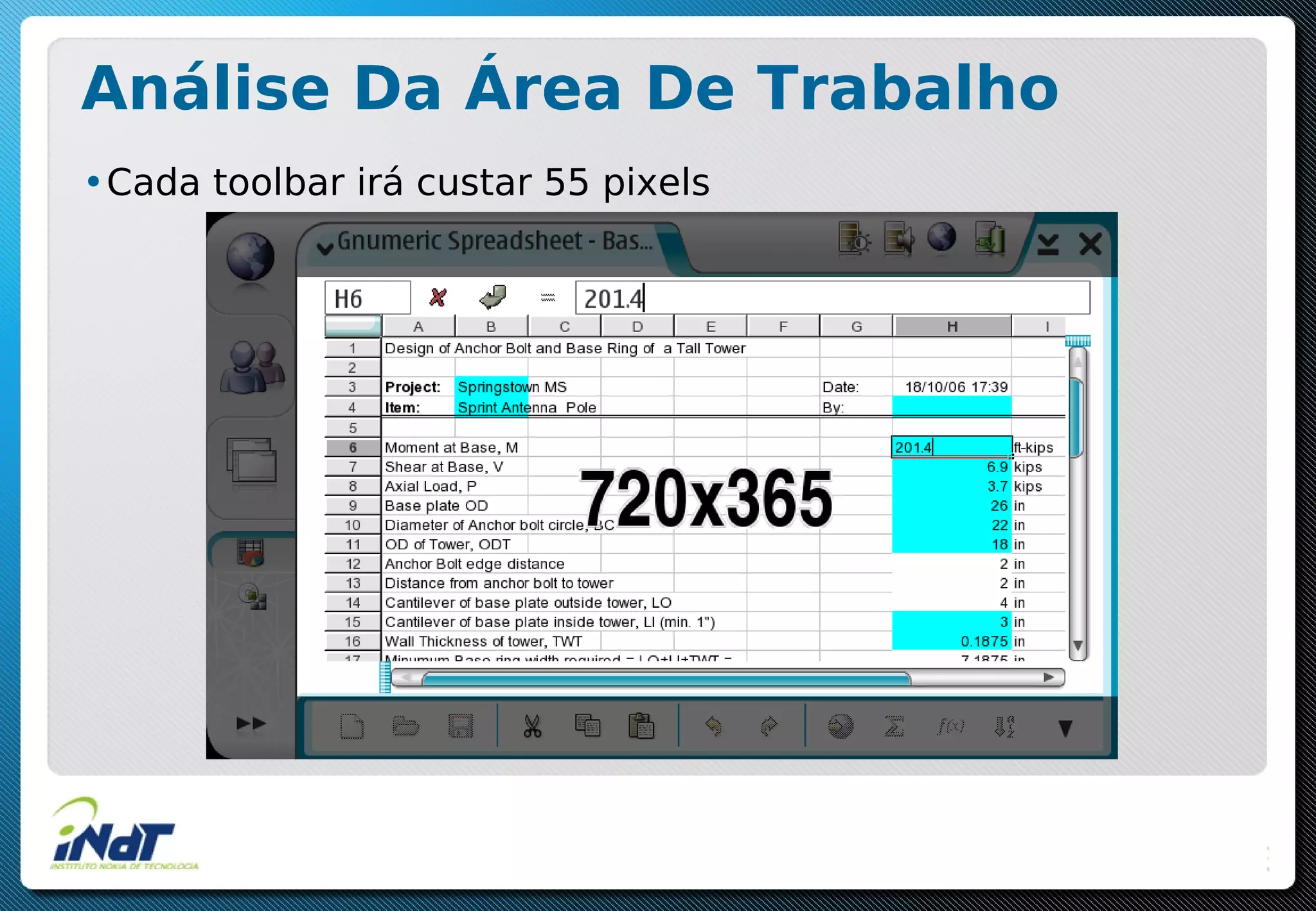 Análise Da Área De Trabalho
•Cada toolbar irá custar 55 pixels
 