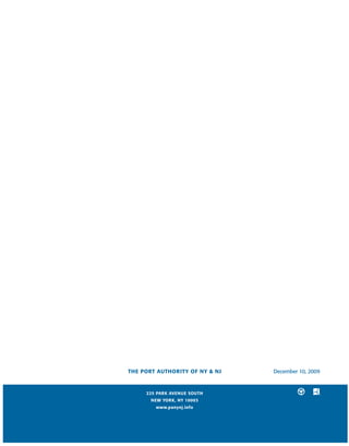 THE PORT AUTHORITY OF NY & NJ   December 10, 2009



     225 PARK AVENUE SOUTH
       NEW YORK, NY 10003
        www.panynj.info
 