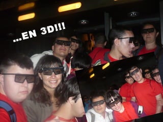 ……EN 3D!!!
EN 3D!!!
 