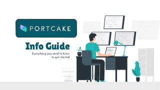 Info Guide
Everything you need to know
to get started
 