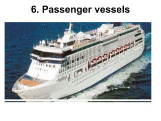 6. Passenger vessels
 