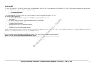 Agence d’Urbanisme et de Développement de l’Agence d’Urbanisme de la Région de Saint-Omer / D. Boukli - G. Villain 11 
Stp = 60 Np = 42 C 
Ces valeurs ne constituent que des ordres de grandeurs dont il est souhaitable de se rapprocher, dans la mesure du possible. Elles montrent en tout cas que la surface de terre-pleins à ménager dans un port de plaisance est importante : de l’ordre de la moitié de la surface des bassins. 
h. Réseaux et équipements 
Il est important de prendre en compte l’ensemble des services et équipements qui permettront au port de plaisance de « vivre ». 
Les équipements nécessaires seraient : 
• Les avitailleurs (bateaux chargés de l'approvisionnement de produits quelconques d'autres bateaux) 
• La restauration 
• Les services : ateliers de réparation, ateliers de ravitaillement, location d’équipements 
• Des sanitaires/douches/assainissement 
• Eventuellement laverie self-service 
• Réseau électrique/sécurité / eau / téléphonique/ télévision 
• Eclairage 
• Protection contre l’incendie/équipement de sauvetage 
Une partie des données techniques et économiques ont été repris dans Ports de Plaisance par M. SEVIN ingénieur des Travaux publics de L’Etat et Chef du Service Etudes et Travaux d’infrastructures du Port Autonome de Nantes-Saint-Nazaire et M. BOISSELEAU Responsable de la Cellule Ingénierie Portuaire du Port Autonome de Nantes-Saint-Nazaire. 
Données techniques /cellule hydraulique : URBAIN Karine / 03 20 00 50 85 / karine.urbain@developpement-durable.gouv.fr 
MORDACQ Vincent / vincent.mordacq@developpement-durable.gouv.fr  