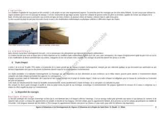 Agence d’Urbanisme et de Développement de l’Agence d’Urbanisme de la Région de Saint-Omer / D. Boukli - G. Villain 8 
L’agitation : 
Les conditions d’agitation de l’eau jouent un rôle essentiel. Le site projeté est une zone moyennement exposée. Sa protection peut être envisagée par des brise-lames flottants ; ils sont conçus pour atténuer les vagues produites par le vent et le passage de bateaux. C’est une construction du type digue ou jetée. Il peut être composé de grosses roches de pierre ou de béton, capables de résister aux attaques de la houle, Un brise-lame peut aussi se présenter sous la forme de lignes de troncs d'arbres, de plusieurs mètres de hauteur, enfoncés dans le sable d'une grève. 
La mise au point du projet de port peut nécessiter d’avoir recours à des modélisations mathématiques ou physiques sollicitées à différentes étapes des études. 
Troncs d'arbre servant de brise-lames Môle de Saint-Malo, à marée basse 
La sédimentologie : 
Autre élément crucial dans l’aménagement d’un port, c’est la connaissance des phénomènes qui régissent les transports sédimentaires. 
La création d’un port peut avoir un impact plus ou moins important sur les conditions hydro-sédimentaires régnant sur le site, avec, pour conséquence, des risques d’engraissement rapide du port et de ses accès et des modifications du littoral avoisinant dues aux actions, conjuguées ou non, de la houle et des courants. Des ouvrages de protection doivent être prévus à cet effet. 
d. Etude d’impact 
L’article 2 de la loi du 10 juillet 1976 relative à la protection de la nature prévoit que les travaux et projets d’aménagement, entrepris par une collectivité publique ou qui nécessitent une autorisation ou une décision d’approbation ainsi que les documents d’urbanisme doivent respecter les préoccupations d’environnement. 
Les études préalables à la réalisation d’aménagements ou d’ouvrages qui, par l’importance de leurs dimensions ou leurs incidences sur le milieu naturel, peuvent porter atteinte à l’environnement doivent comporter une étude d’impact permettant d’en apprécier les conséquences. 
Engagée au premier stade de l’élaboration, elle a pour but de faire évoluer le projet vers le projet de moindre impact. L’étude ou la notice d’impact est obligatoire pour les travaux de construction ou d’extension des ports de plaisance. 
Cette étude est l’aboutissement de l’étude de faisabilité environnementale, menée parallèlement à l’étude technique, de la conception à la réalisation du projet. 
Elle compare les divers partis envisagés et justifie le choix du projet retenu du point de vue technique, économique et environnemental. Elle propose également les mesures de la nature à compenser ou à réduire les effets négatifs du projet sur l’environnement. 
e. La disposition des ouvrages 
Ouvrages d’amarrage 
La direction privilégiée des ouvrages d’amarrage est fixée par le vent dominant dans le lit duquel s’effectue l’amarrage. C’est un ouvrage réalisé pour permettre aux navires et aux bateaux de s'amarrer et de séjourner dans un port. La largeur des appontements est variable en fonction de leur longueur. Elle tient compte, pour les appontements flottants, de la présence ou non de catways qui participent à la stabilité de l’ensemble. Cette longueur maximale doit être limitée à 150 m lorsque les appontements flottants sont ancrés sur chaînes et corps-morts, pour éviter les déformés trop importantes.  