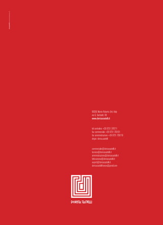 ricciarellicomunicazione.it




                              60030 Monte Roberto (An) Italy
                              via G. Garibaldi, 69
                              www.doricacastelli.it


                              tel centralino +39 0731 376711
                              fax commerciale +39 0731 703151
                              fax amministrazione +39 0731 706119
                              skype: dorica.castelli


                              commerciale@doricacastelli.it
                              tecnico@doricacastelli.it
                              amministrazione@doricacastelli.it
                              fatturazione@doricacastelli.it
                              export@doricacastelli.it
                              doricacastellifrance@gmail.com
 