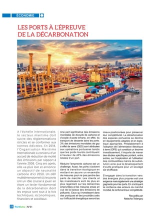 ÉCONOMIE
PortEcho | N°51
22
Une part significative des émissions
mondiales de dioxyde de carbone et
d’oxyde d’azote émane, en effet, du
transport de desserte dans les ports.
3% des émissions mondiales de gaz
à effet de serre (GES) sont attribuées
aux opérations portuaires tandis
que les poids lourds contribuent
à hauteur de 40% des émissions
totales d’un port.
Réduire l’empreinte carbone est un
challenge. Aussi, les ports s’activent
dans la transition écologique en
mettant en œuvre un ensemble
de mesures pour ne pas perdre des
parts de marché. Les clients et
les investisseurs sont de plus en
plus regardant sur les démarches
empruntées et les mesures prises en
vue de la baisse des émissions de
polluants. Ceux qui investissent dans
des pratiques et des procédés axés
sur l’efficacité énergétique seront les
mieux positionnées pour préserver
leur compétitivité. La décarbonation
des espaces portuaires se décline
en équipements adaptés et en logis-
tique appropriée. Préalablement à
l’adoption de l’alimentation électrique
à terre (OPS) qui constitue un énorme
investissement, il importe de mener
des études spécifiques portant, entre
autres, sur l’exploration et l’utilisation
des combustibles marins de substi-
tution ainsi que le développement
d’outils pratiques pour un soutage
sûr et efficace.
S’engager dans la transition vers
des énergies plus propres est une
exigence mais également une stratégie
gagnante pour les ports. En s’octroyant
la confiance des acteurs du marché
mondial, ils renforcent leur compétitivité.
Recueillis par
Natacha Tsilangoy
A l’échelle internationale,
le secteur maritime doit
suivre des réglementations
strictes et se conformer aux
normes édictées. En 2018,
l’O rganisation Maritime
Internationale a convenu d’un
accord de réduction de moitié
des émissions par rapport à
l’année 2008. Cinq ans après,
elle va plus loin et annonce
un objectif de neutralité
carbone d’ici 2050. Un défi
multidimensionnel où les ports
ont un rôle crucial à jouer en
étant un levier fondamental
de la décarbonation dont
les enjeux sont tout à la fois
techniques, économiques,
financiers et sociétaux.
LES PORTS À L’ÉPREUVE
DE LA DÉCARBONATION
Flickr
 