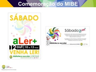 BE Lorosae | Agrupamento de Escolas Carlos Gargaté
Comemoração do MIBE
 
