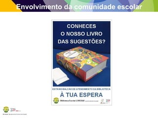 BE Lorosae | Agrupamento de Escolas Carlos Gargaté
Envolvimento da comunidade escolar
 