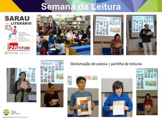 BE Lorosae | Agrupamento de Escolas Carlos Gargaté
Semana da Leitura
Declamação de poesia | partilha de leituras
 