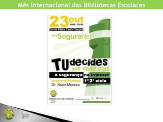 Mês Internacional das Bibliotecas Escolares
 