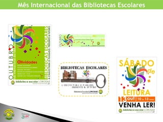 Mês Internacional das Bibliotecas Escolares
 