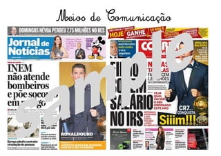 Meios de Comunicação
 