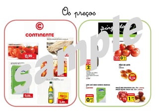 Os preços
 