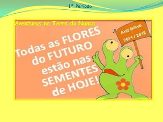 1º Período
 