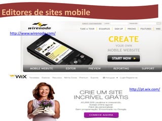 Editores de sites mobile
http://www.wirenode.com/

http://pt.wix.com/

 