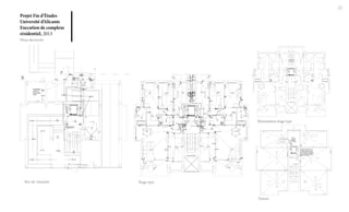 23

Projet Fin d’Études
Université d’Alicante
Execution de complexe
résidentiel, 2013
Plans électricité

Illumination étage type

Rez-de-chaussée

Étage type

Toiture

 