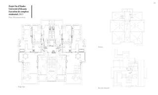 24

Projet Fin d’Études
Université d’Alicante
Execution de complexe
résidentiel, 2013
Plans Télécomunications

Toiture

Étage type

Rez-de-chaussée

 