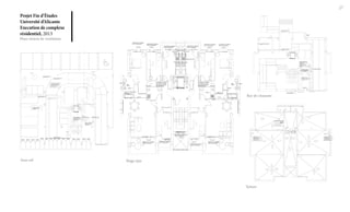 27

Projet Fin d’Études
Université d’Alicante
Execution de complexe
résidentiel, 2013

Plans résseau de ventilation

Rez-de-chaussée

Sous-sol

Étage type

Toiture

 