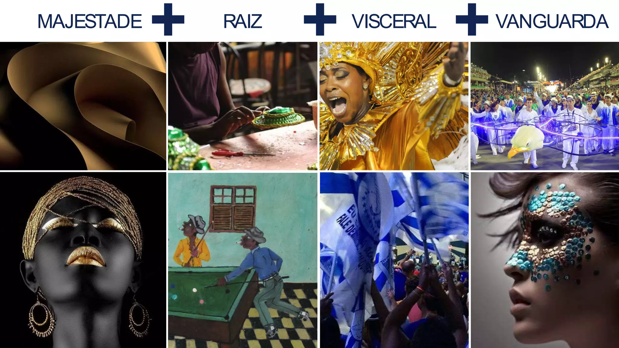 + +MAJESTADE RAIZ VISCERAL VANGUARDA
+
 