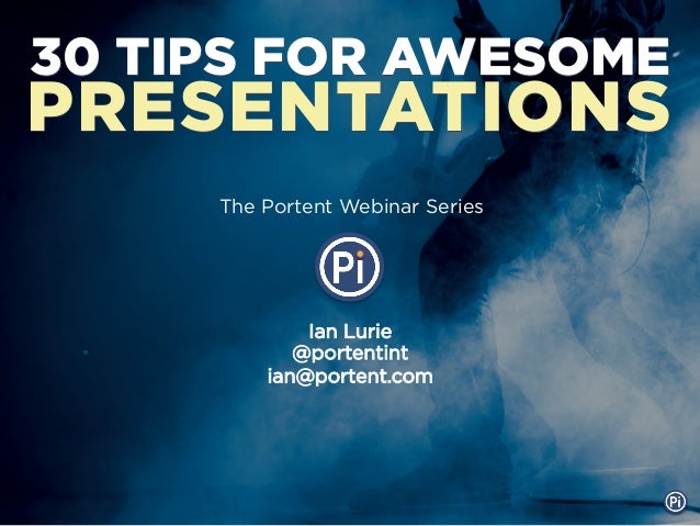 30 tips for awesome presentations