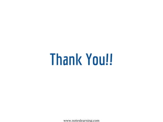 Thank You!!
www.noteslearning.com
 