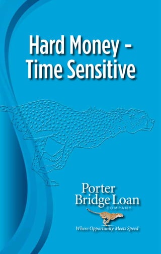 Hard Money -
Time Sensitive
 