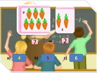 7
a)

4

b)

5

2
c)

6

 