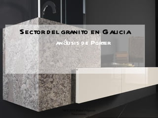 Sector del granito en Galicia análisis de Porter MCI 2011 Rubal Filgueira Nascimento 
