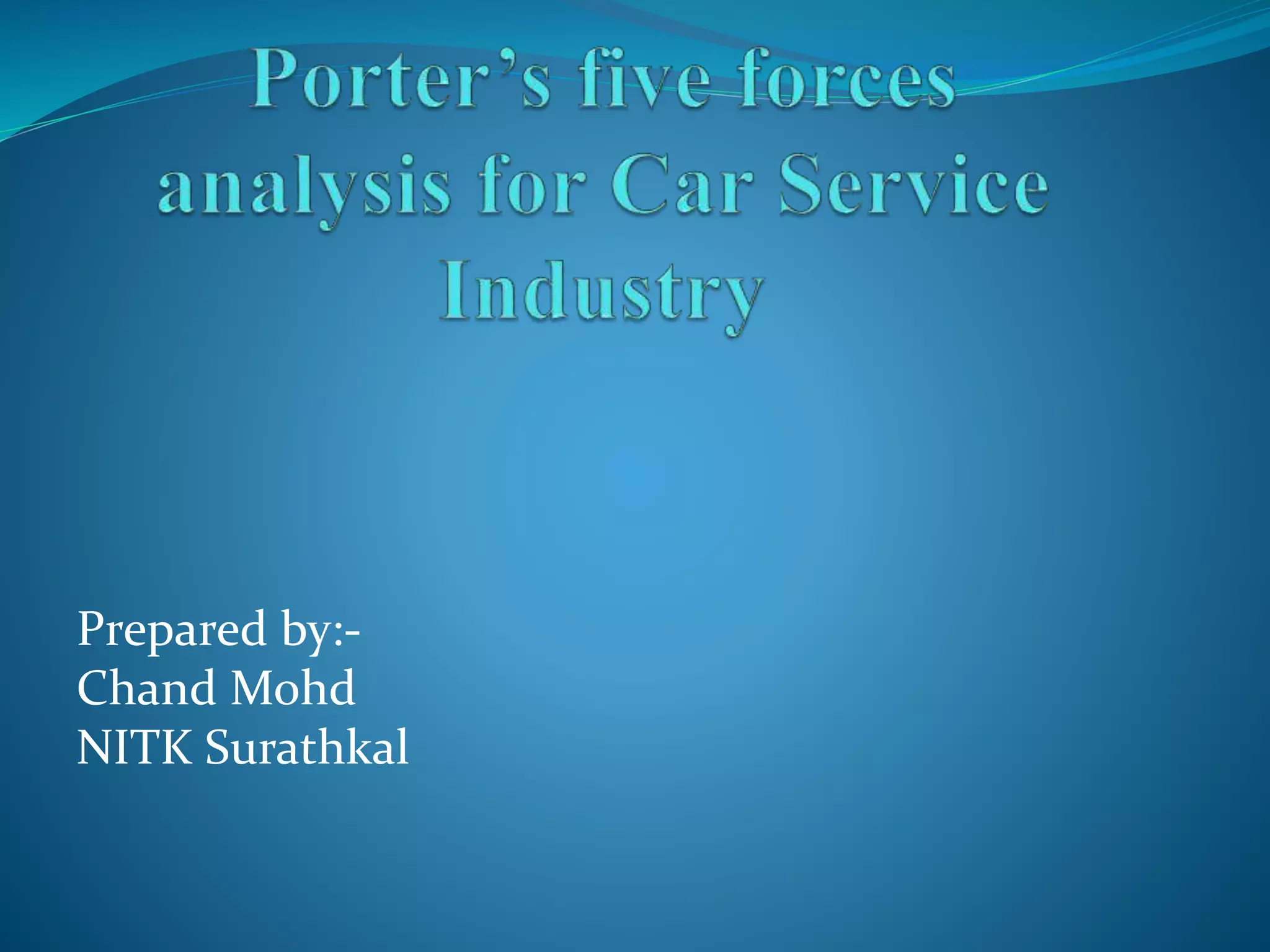 Porter's 5 forces analysis for car service industry PPT