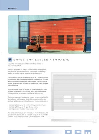 Portes empilables souples rapides 