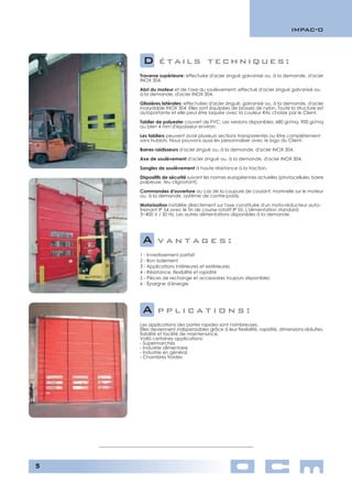 Portes empilables souples rapides 